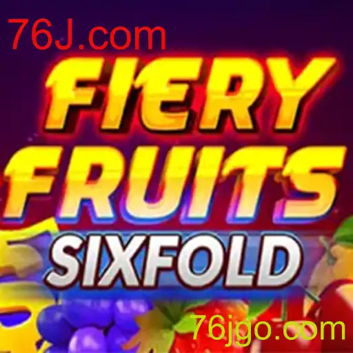 Descubra o Jogo FieryFruitsSixFold: A Nova Sensação no 76J.com