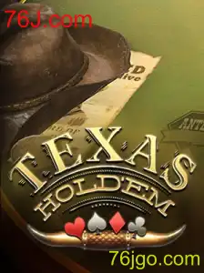 Explorando o Fascinante Mundo do Texas Holdem com 76J.com